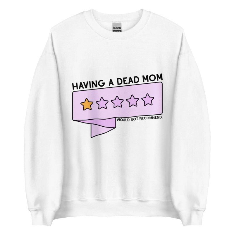 Fifaytech™ Having A Dead Mom Crewneck