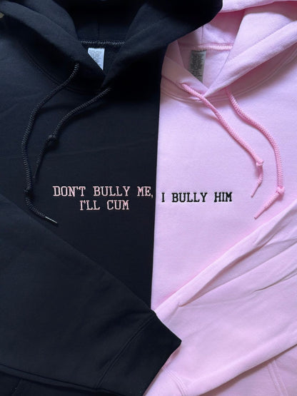 Don't Bully Me I'll Cum - I Bully Him/ Her Matching Embroidery Set