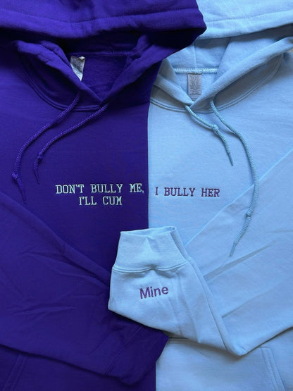 Don't Bully Me I'll Cum - I Bully Him/ Her Matching Embroidery Set