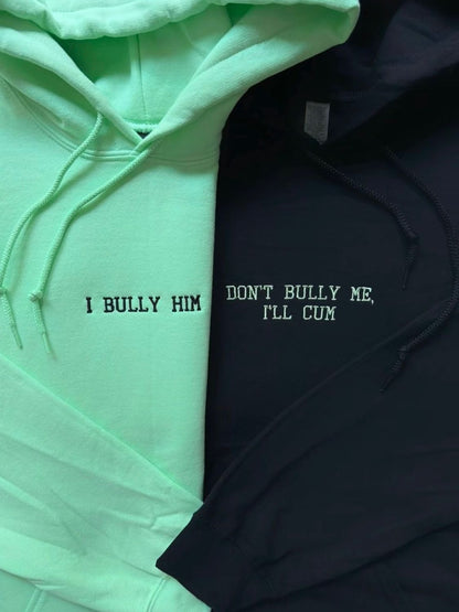 Don't Bully Me I'll Cum - I Bully Him/ Her Matching Embroidery Set