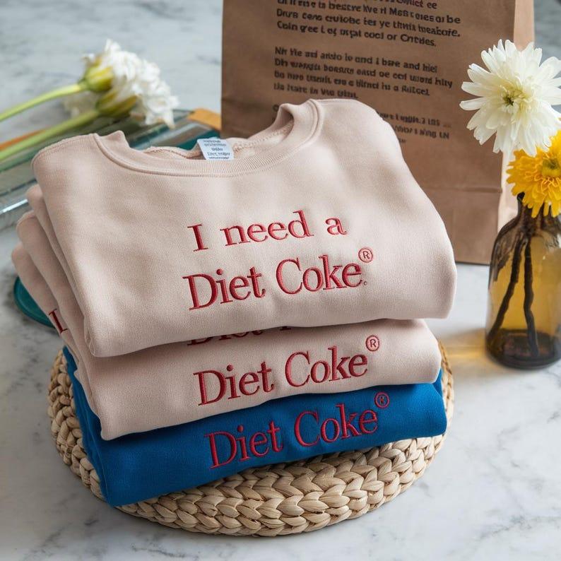 Fifaytech™ I Need a Diet Coke Embroidered Sweatshirt